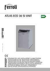 Ferroli ATLAS ECO 30 SI UNIT Instructions D'utilisation, D'installation Et D'entretien