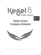 Kegel8 Mother Nurture Consignes D'utilisation