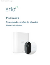 Arlo Pro 3 Manuel De L'utilisateur