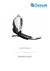 Össur PROPRIO FOOT Guide De Fabrication