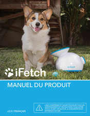 iFetch Lance balle automatique Manuel Du Produit