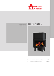 Italiana Camini IC TEKNO 2 DX Installation, Usage Et Entretien