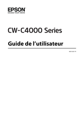 Epson CW-C4000 Serie Guide De L'utilisateur