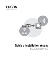 Epson Stylus NX510 Série Guide D'installation Réseau