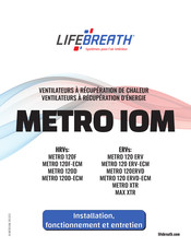 Lifebreath METRO 120ERVD Installation, Fonctionnement Et Entretien