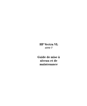 HP Vectra VL 7 Série Guide De Mise À Niveau Et De Maintenance