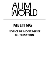 AUM WORLD MEETING Notice De Montage Et D'utilisation