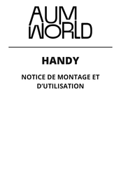 AUM WORLD HANDY Notice De Montage Et D'utilisation