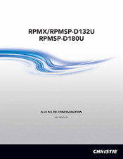 Christie RPMX-D132U Guide De Configuration
