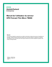 Hewlett Packard HPE ProLiant Thin Micro TM200 Manuel De L'utilisateur