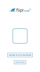 FLIPR HUB Guide D'utilisateur
