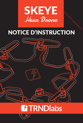 TRNDlabs SKEYE Hexa Drone Notice D'instruction