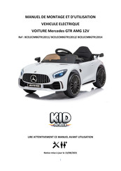 KID MOBILE VOITURE Mercedes GTR AMG 12V Manuel De Montage Et D'utilisation