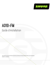 Shure A310-FM Guide D'installation