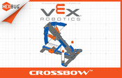 Innovation First HEXBUG VEX ROBOTICS CROSSBOW Instructions D'assemblage