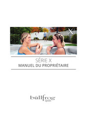 Bullfrog Spas X8 Manuel Du Propriétaire