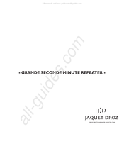 Jaquet Droz GRANDE SECONDE MINUTE REPEATER Mode D'emploi