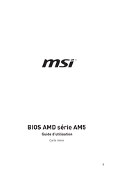 MSI BIOS AMD AM5 Serie Guide D'utilisation