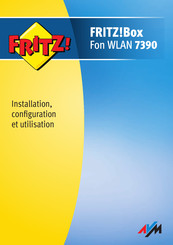 AVM FRITZ!Box Fon WLAN 7390 Manuel D'installation, De Configuration Et D'utilisation Du Matériel