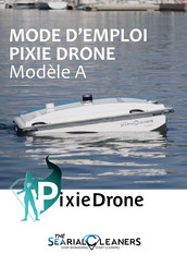 SEARIAL CLEANERS PIXIE DRONE A Mode D'emploi