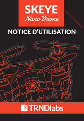 TRNDlabs SKEYE Nano Drone Notice D'utilisation