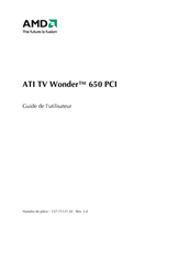 AMD ATI TV Wonder 650 PCI Guide De L'utilisateur