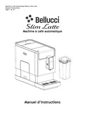 Bellucci Slim Latte Manuel D'instructions