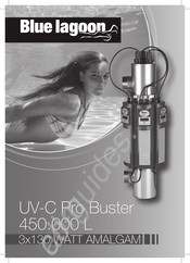 Blue Lagoon UV-C Pro Buster 450.000 L Mode D'emploi