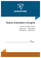 SCHMOTZER Select MPP-H Notice D'utilisation D'origine