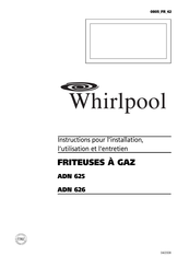 Whirlpool ADN 625 Instructions Pour L'installation, L'utilisation Et L'entretien