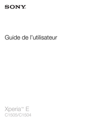 Sony Xperia E C1504 Guide De L'utilisateur
