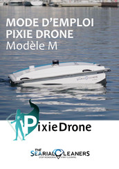 SEARIAL CLEANERS PIXIE DRONE M Mode D'emploi