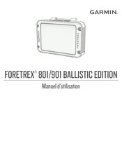 Garmin FORETREX 901 BALLISTIC EDITION Manuel D'utilisation