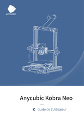 ANYCUBIC Kobra Neo Guide De L'utilisateur