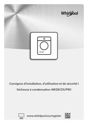 Whirlpool AWZ8CDS/PRO Consignes D'installation, D'utilisation Et De Sécurité