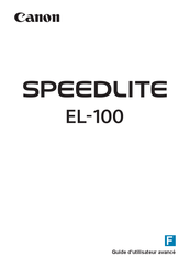 Canon SPEEDLITE EL-100 Guide D'utilisateur Avance