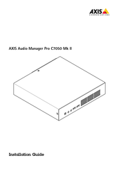 Axis Audio Manager Pro C7050 Mk II Guide D'installation
