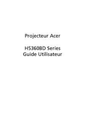 Acer H5360BD Serie Guide Utilisateur