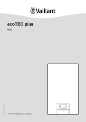 Vaillant ecoTEC plus VUI Série Notice D'installation Et De Maintenance