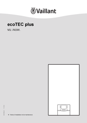 Vaillant ecoTEC plus VU 15 Notice D'installation Et De Maintenance
