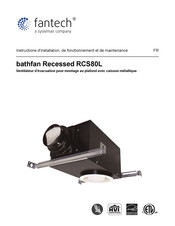 SystemAir Fantech bathfan Recessed RCS80L Instructions D'installation, De Fonctionnement Et De Maintenance