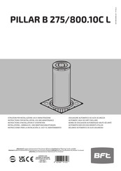 BFT PILLAR B 275/800.10C L Instructions D'installation Et D'entretien