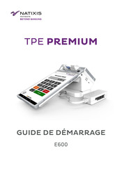 NATIXIS TPE PREMIUM E600 Guide De Démarrage