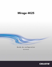 Christie Mirage 4K25 Guide De Configuration