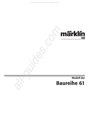 marklin H0 Baureihe 61 Manuel D'instructions
