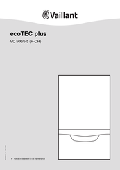 Vaillant ecoTEC plus VC 506/5 H-CH Notice D'installation Et De Maintenance