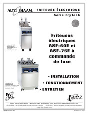Alto-Shaam FryTech ASF-75E Manuel D'installation, Fonctionnement, Entretien