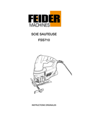 FEIDER Machines FSS710 Instructions Originales