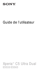 Sony Xperia C5 Ultra Guide De L'utilisateur