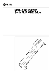 Flir ONE Edge Serie Manuel Utilisateur